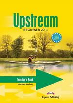 Upstream Beginner A1+. Teachers Book. (interleaved). Beginner. Книга для учителя
