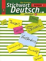 Stichwort Deutsch Kompakt: Arbeitsbuch A / Немецкий язык. 11 класс. Рабочая тетрадь А