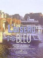 L\'oiseau Bleu / Синяя птица. Французский язык. 7-8 класс. Сборник упражнений, 10-е издание