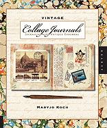 Vintage Collage Journals: Journaling with Antique Ephemera