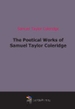 The Poetical Works of Samuel Taylor Coleridge