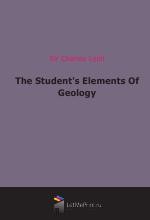 The Student`s Elements Of Geology