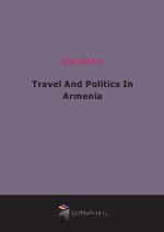 Travel And Politics In Armenia (1914)