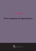 First Lessons In Agriculture (1892)