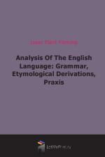 Analysis Of The English Language: Grammar, Etymological Derivations, Praxis (1875)