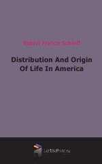 Distribution And Origin Of Life In America (1912)