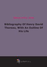 Bibliography Of Henry David Thoreau, With An Outline Of His Life