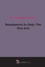 Renaissance In Italy: The Fine Arts (1882)