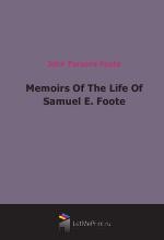 Memoirs Of The Life Of Samuel E. Foote (1860)