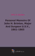 Personal Memoirs Of John H. Brinton, Major And Surgeon U.S.V., 1861-1865