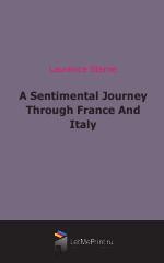 A Sentimental Journey Through France And Italy