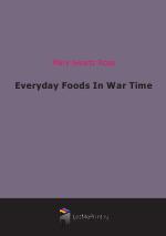 Everyday Foods In War Time (1918)