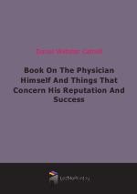 Book On The Physician Himself And Things That Concern His Reputation And Success