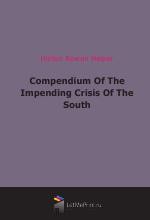 Compendium Of The Impending Crisis Of The South