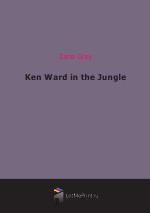 Ken Ward in the Jungle