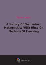 A History Of Elementary Mathematics With Hints On Methods Of Teaching (1917)