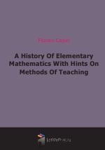 A History Of Elementary Mathematics With Hints On Methods Of Teaching (1917)