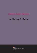 A History Of Peru (1892)