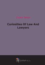 Curiosities Of Law And Lawyers