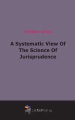 A Systematic View Of The Science Of Jurisprudence (1872)