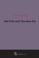 Old Fritz And The New Era