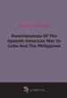 Reminiscences Of The Spanish-American War In Cuba And The Philippines