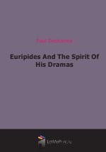 Euripides And The Spirit Of His Dramas