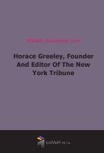 Horace Greeley, Founder And Editor Of The New York Tribune