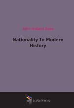 Nationality In Modern History (1916)