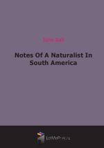 Notes Of A Naturalist In South America (1887)