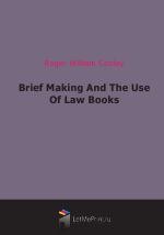 Brief Making And The Use Of Law Books (1909)