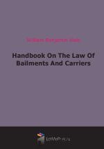 Handbook On The Law Of Bailments And Carriers (1896)