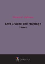 Lets Civilize The Marriage Laws (1913)