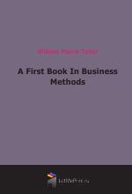 A First Book In Business Methods (1903)