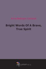 Bright Words Of A Brave, True Spirit (1903)