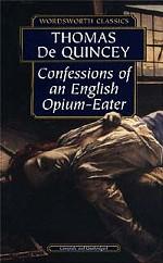 Confessions of an English Opium Eater. Признания опиумиста
