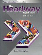 New Headway Upper Intermediate: Student`s Book