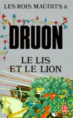 Le Lis et le Lion (Дрюон. Т. 6. Лилия и Лев)