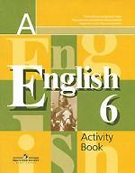 English 6: Activity Book / Английский язык. Рабочая тетрадь. 6 класс
