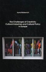 Вызовы креативности: культурная индустрия и культурная политика в Европе (на англ. яз. )