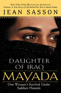 Mayada, Daughter of Iraq: One Woman`s Survival Under Saddam Hussein