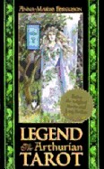 Legend Tarot Deck: The Arthurian Tarot