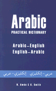 Arabic Practical Dictionary: Arabic-English English-Arabic