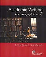 Academic Writing from paragraph to essay. Student`s Book