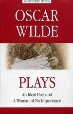 Oscar Wilde: Plays / Оскар Уайльд. Пьесы
