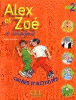 Alex Et Zoe 2 Cahier D`Activites