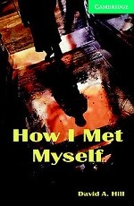 How I Met Myself. Level 3. + 2 AudioCD