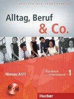 Alltag, Beruf & Co. 1. Kursbuch + Arbeitsbuch mit Audio-CD zum Arbeitsbuch