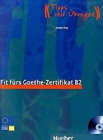 Fit furs Goethe-Zertifikat B2. Prufungstraining. Lehrbuch mit integrierter Audio-CD