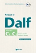Reussir le DALF C1/C2 du Cadre Europeen Commun livre
